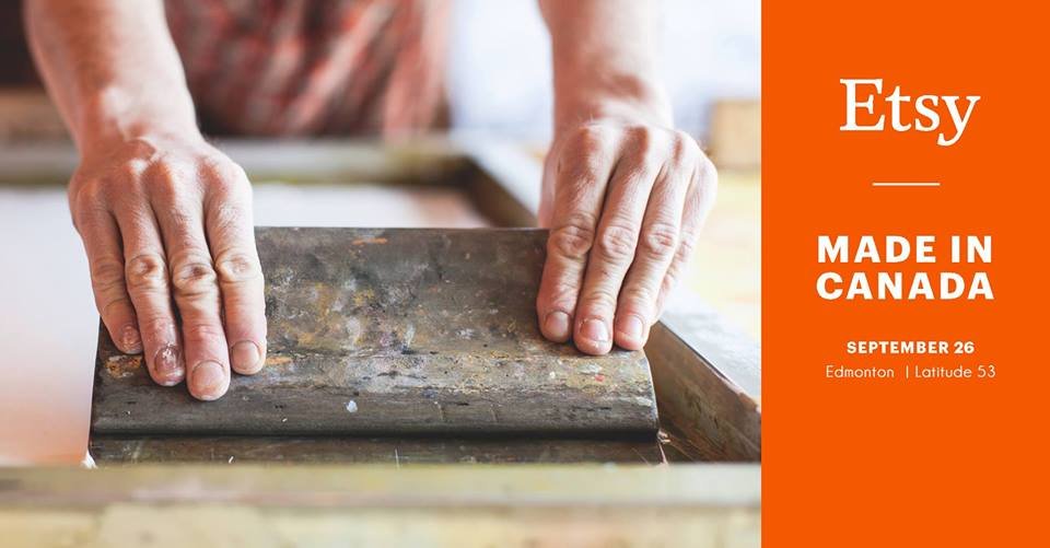 Etsy MADE IN CANADA, Edmonton | Events | Yelp