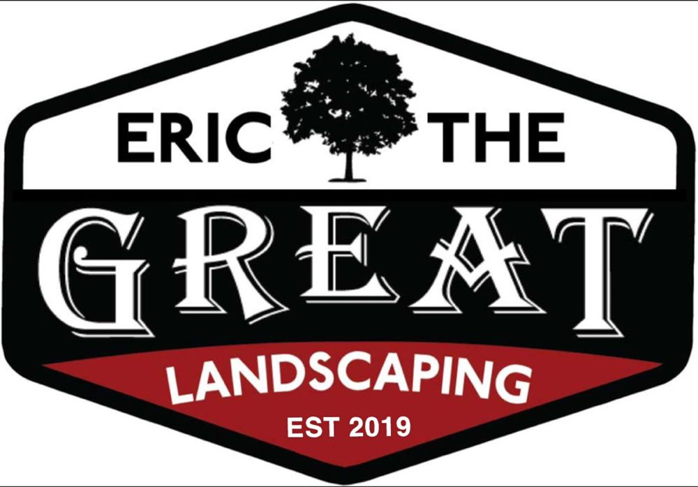Eric The Great Landscaping