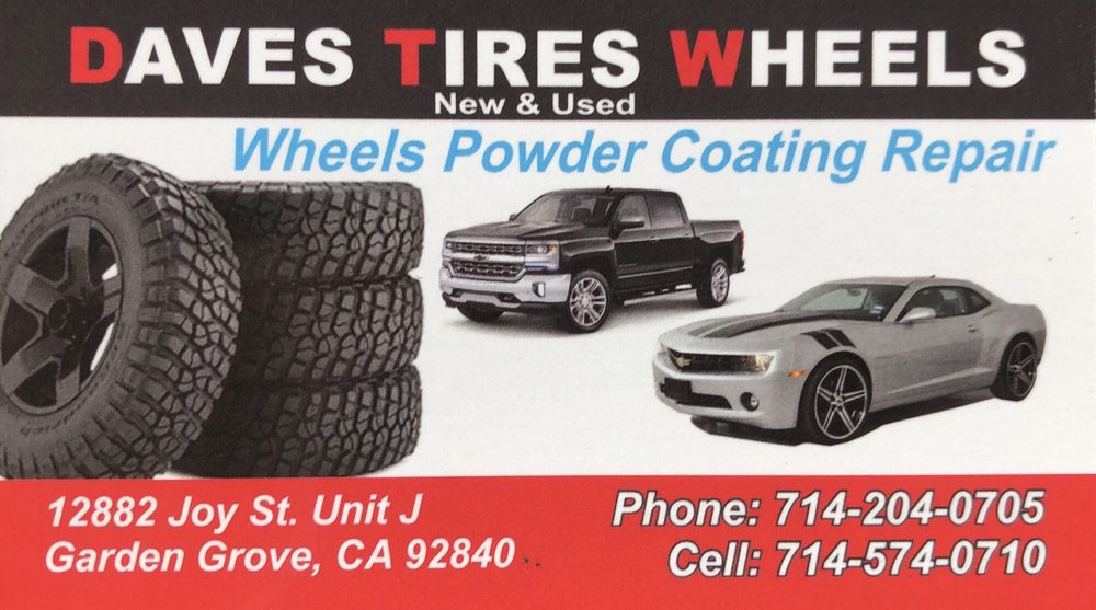 Dave S Tires And Wheels 12882 Joy St Garden Grove Ca Dave S Tires And Wheels 12882 Joy St Garden Grove Ca Phone Number Yelp