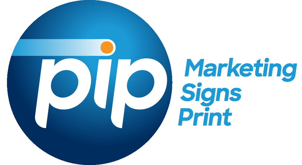 PIP Marketing, Signs, Print
