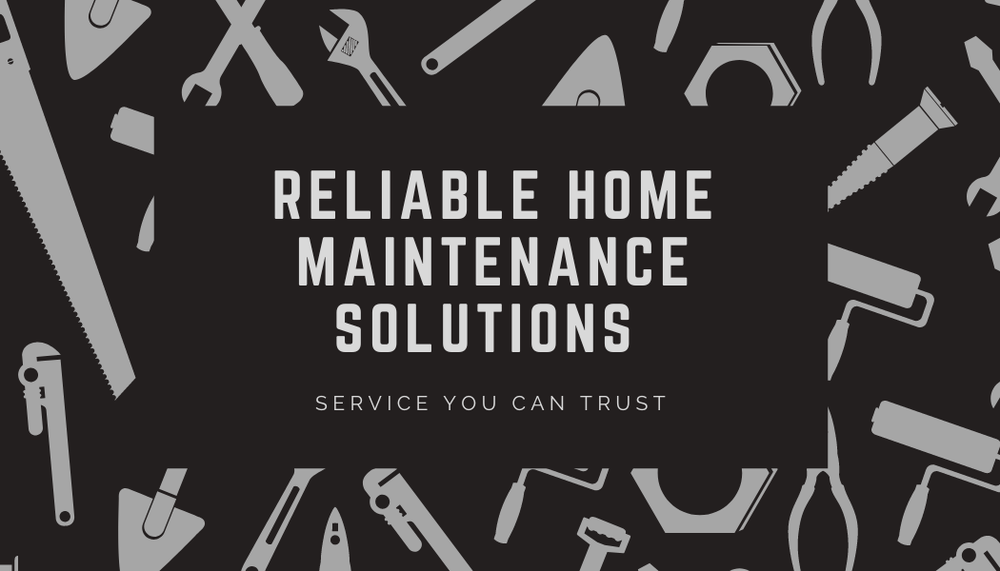 Reliable Home Maintenance Solutions