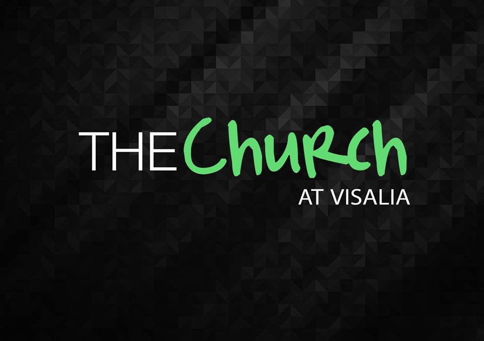 The Church at Visalia Churches 120 S Locust St, Visalia, CA Phone