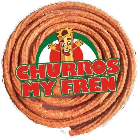 Churros My Fren Churros My Fren